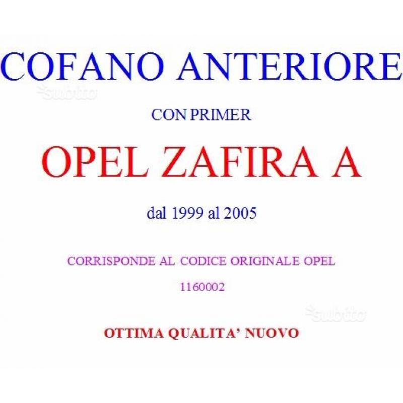 COFANO ANTERIORE OPEL ZAFIRA A 99-05 con Primer